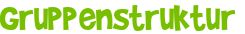Gruppenstruktur